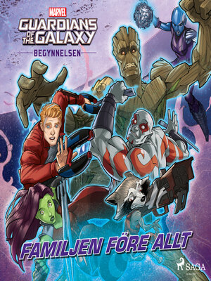 cover image of Guardians of the Galaxy--Begynnelsen--Familjen före allt